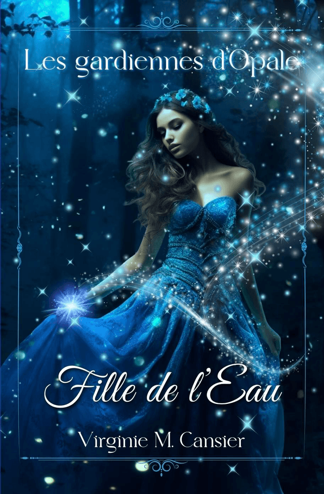 Les gardiennes d'Opale: Fille de l'eau